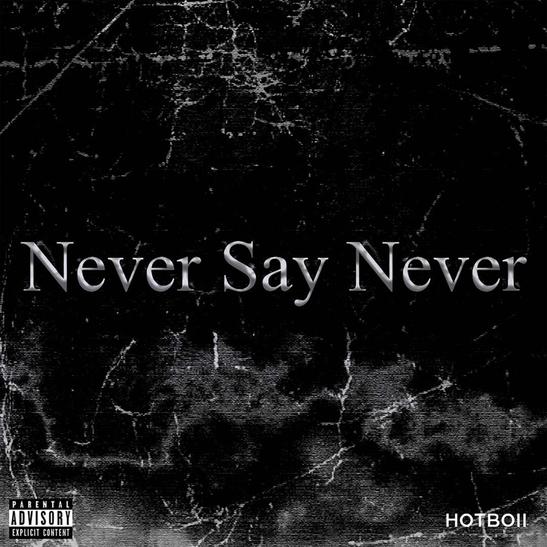 DOWNLOAD MP3: Hotboii - Never Say Never