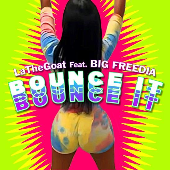 DOWNLOAD MP3: LaTheGoat - Bounce It Ft. Big Freedia