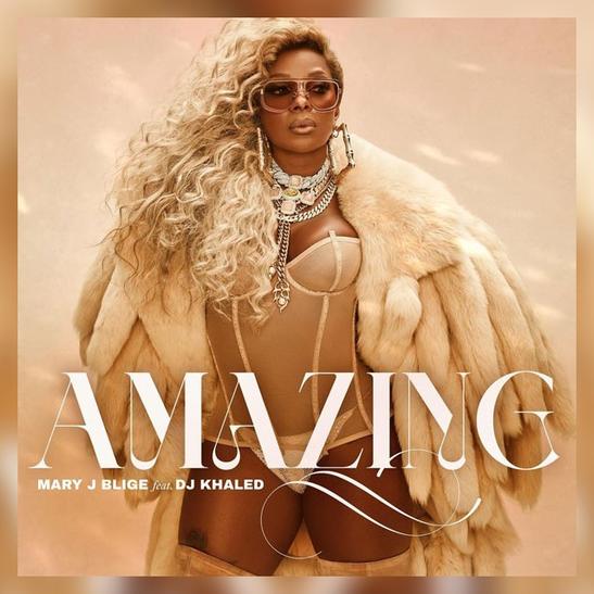 DOWNLOAD MP3: Mary J. Blige - Amazing Ft. DJ Khaled