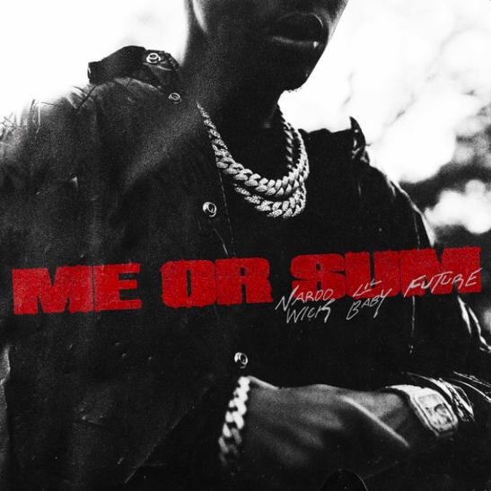 DOWNLOAD MP3: Nardo Wick - Me Or Sum Ft. Future & Lil Baby