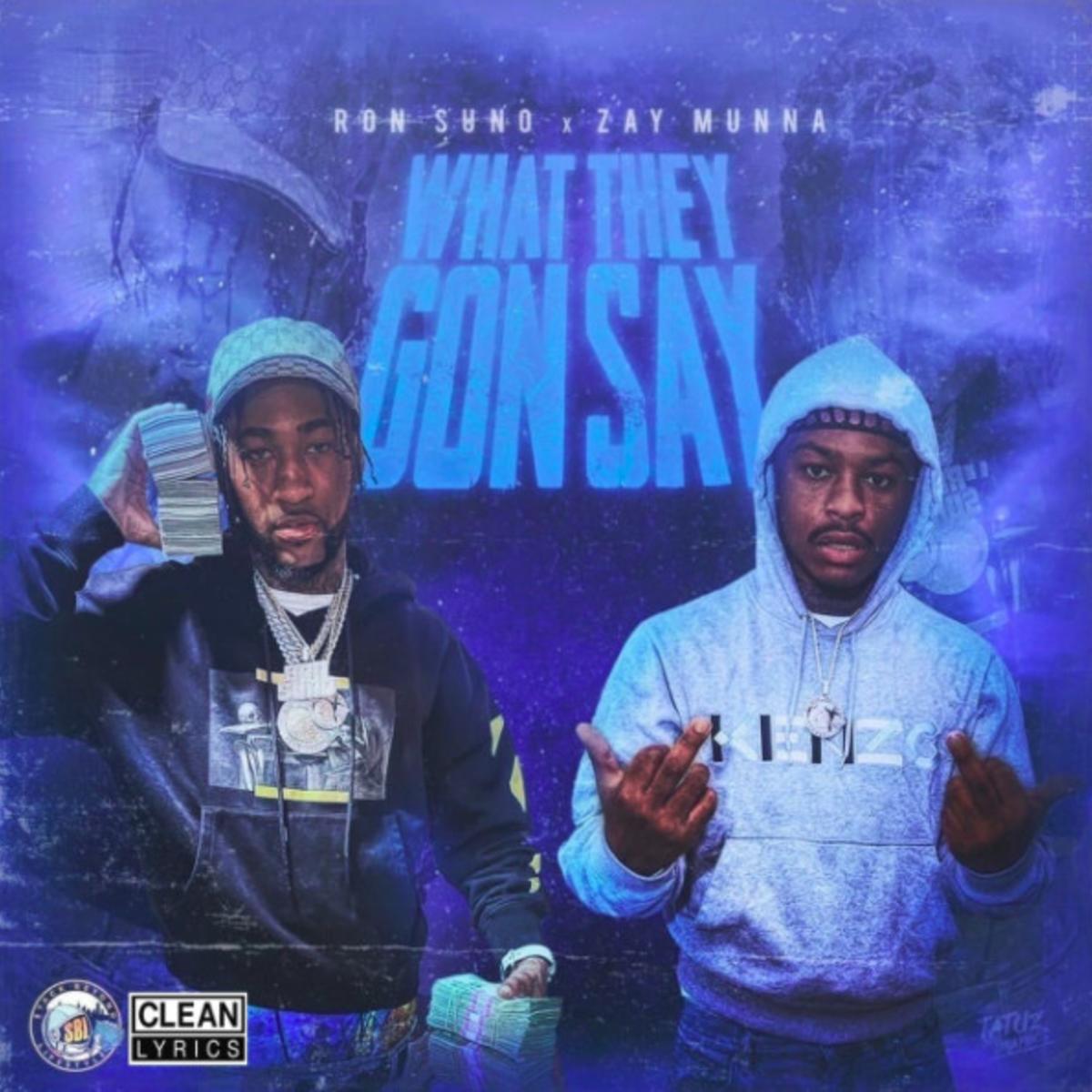 DOWNLOAD MP3: Ron Suno - What They Gon Say Ft. Zay Munna