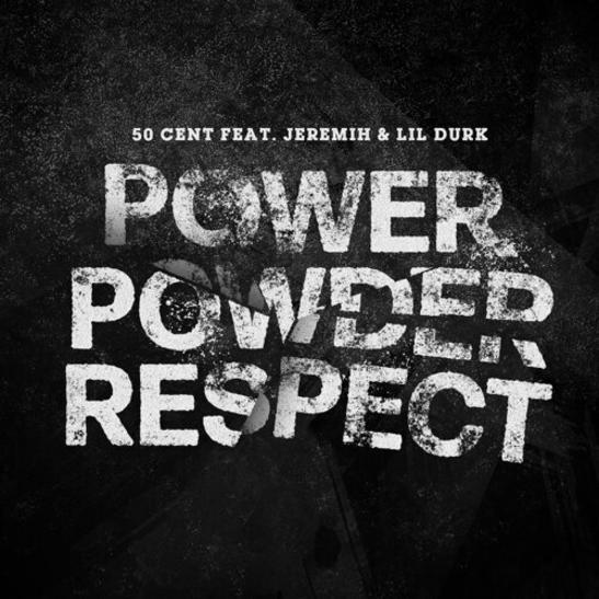 DOWNLOAD MP3: 50 Cent - Power Powder Respect Ft. Jeremih & Lil Durk