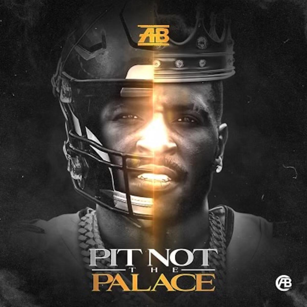 DOWNLOAD MP3: AB - Pit Not The Palace
