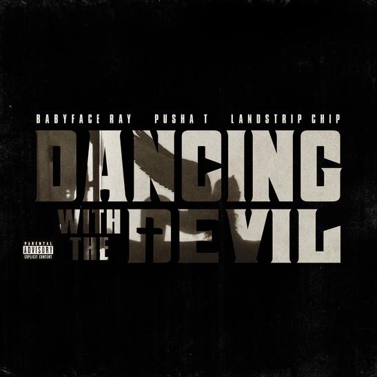 DOWNLOAD MP3: Babyface Ray - Dancing With The Devil Ft. Pusha T & Landstrip Chip 