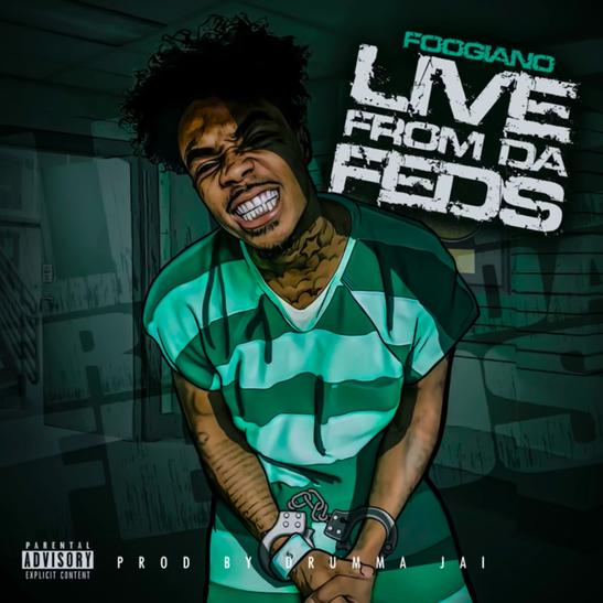DOWNLOAD MP3: Foogiano - Live From Da Feds