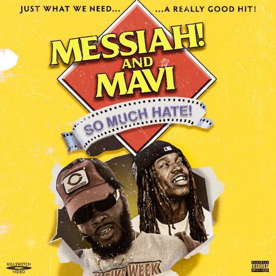 DOWNLOAD MP3: MESSIAH! & Mavi - SO MUCH HATE