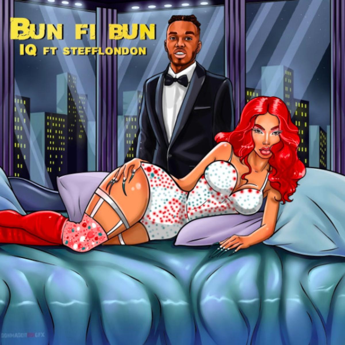 DOWNLOAD MP3: iQ - Bun Fi Bun Ft. Stefflon Don