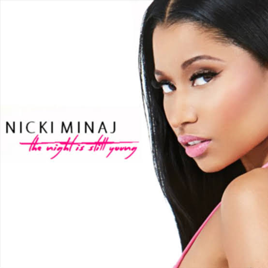 DOWNLOAD MP3: Nicki Minaj - The Night Is Still Young