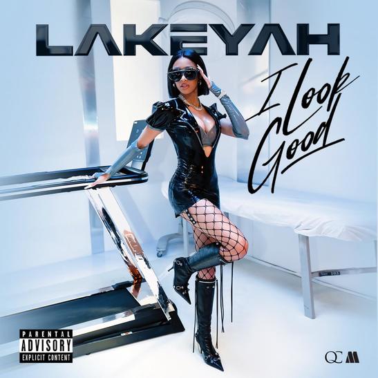 DOWNLOAD MP3: Lakeyah - I Look Good
