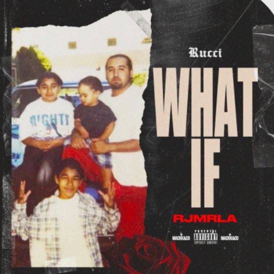 DOWNLOAD MP3: Rucci - What If? Ft. RJMrLa