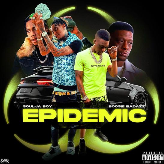 DOWNLOAD MP3: Soulja Boy - Epidemic Ft. Boosie Badazz