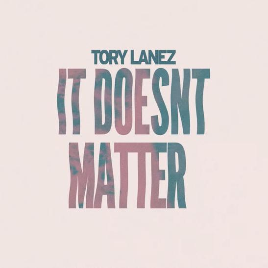 Tory Lanez It Doesn’t Matter Mp3 Download
