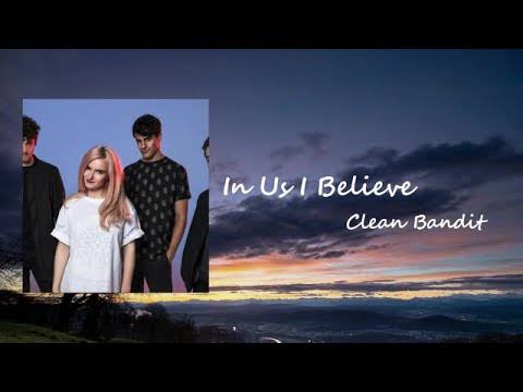 Clean Bandit In Us I Believe ft. ALMA