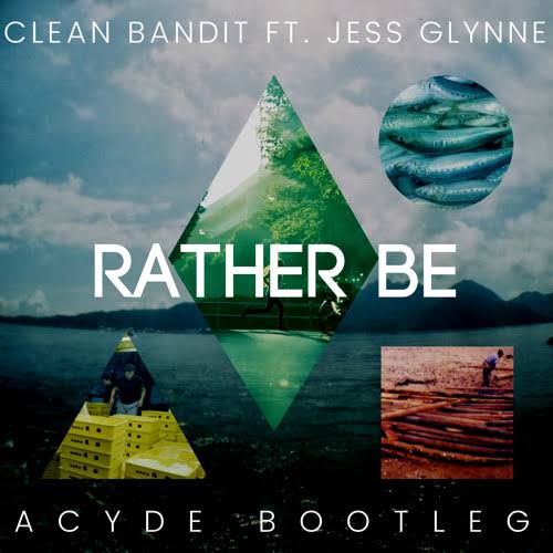 Clean Bandit Rather Be ft. Jess Glynne