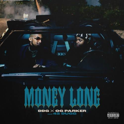 DOWNLOAD MP3: DDG, OG Parker - Money Long ft. 42 Dugg