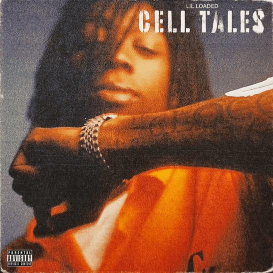 Lil Loaded - Cell Tales 