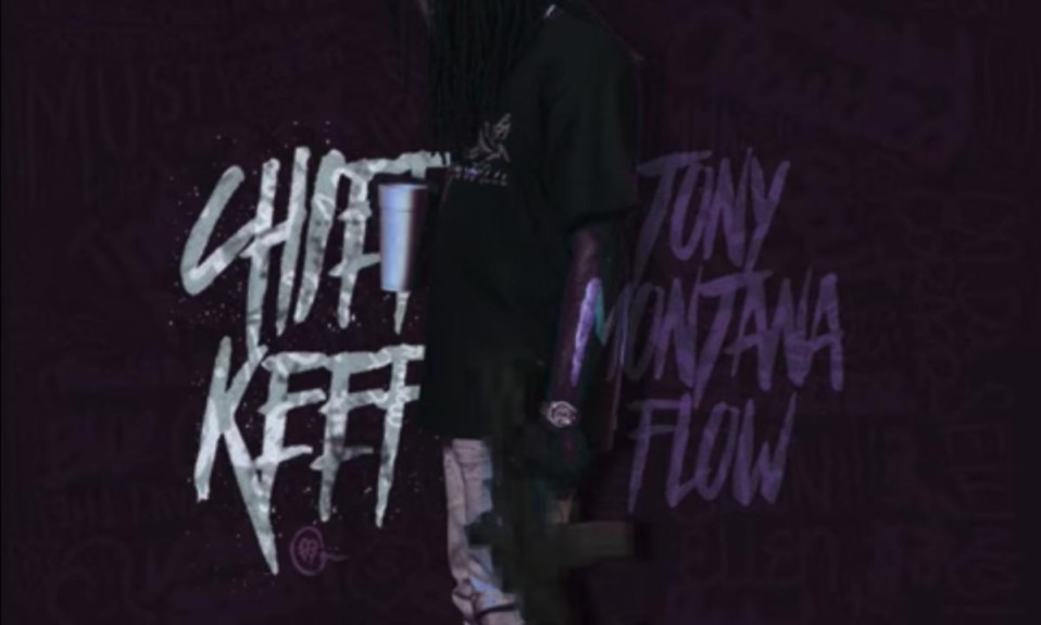 Chief Keef Tony Montana Flow