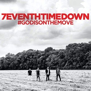 7eventh Time Down – God Is On The Move