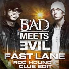 Bad Meets Evil – Fast Lane Ft. Eminem Royce Da 59