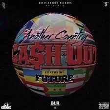 Cah Out – Another Country Ft. Future