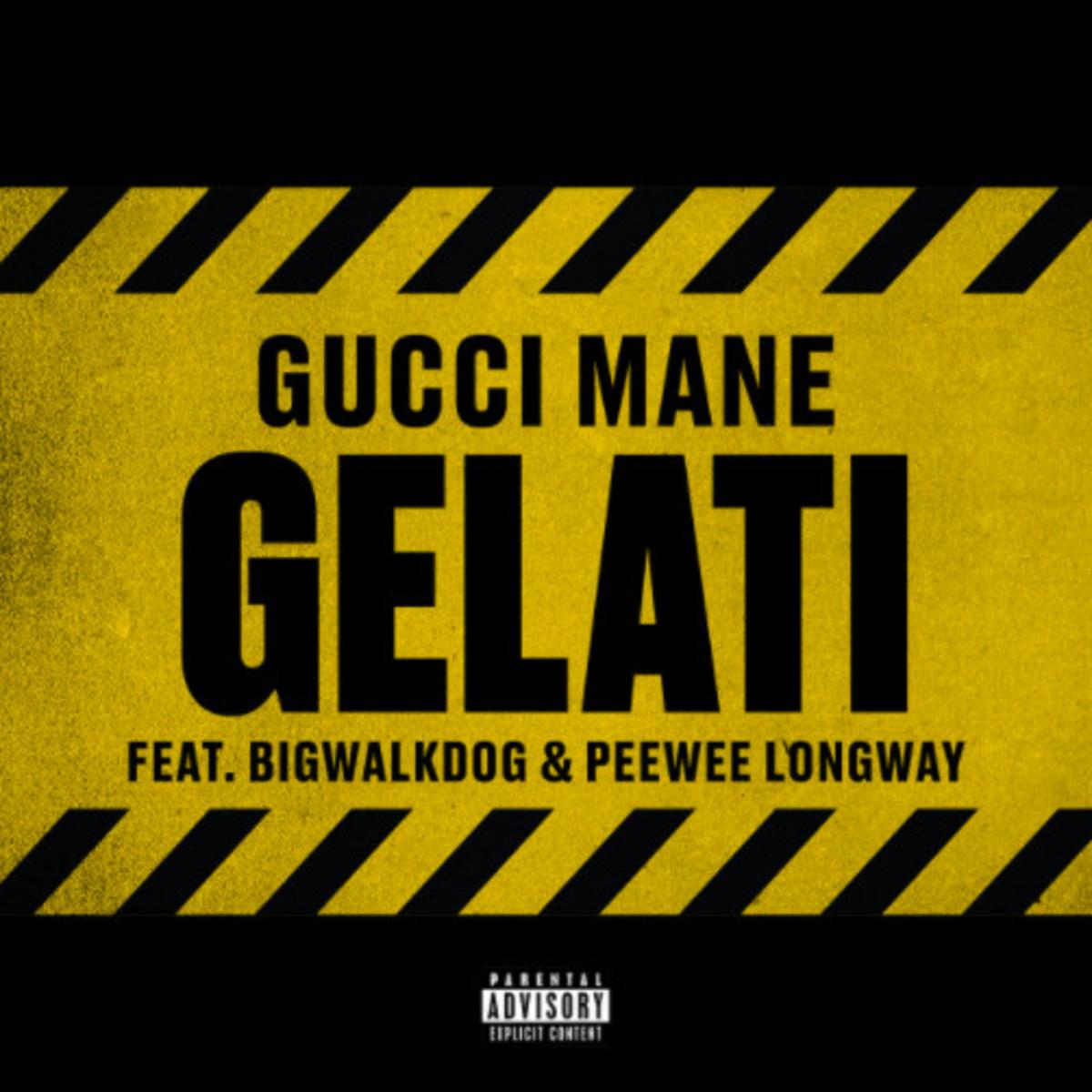Gucci Mane Gelati feat. BigWalkDog Peewee Longway