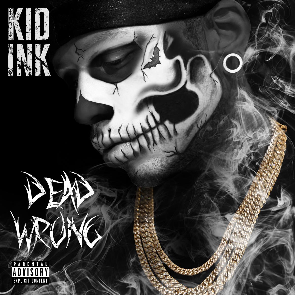 Kid Ink Dead Wrong