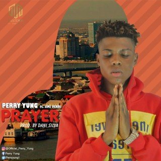 Perry Yung – Prayer Ft. Jimi Perri