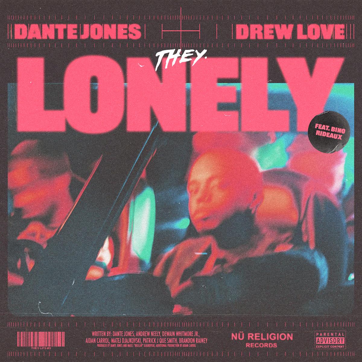 THEY. Ft. Bino Rideaux - Lonely