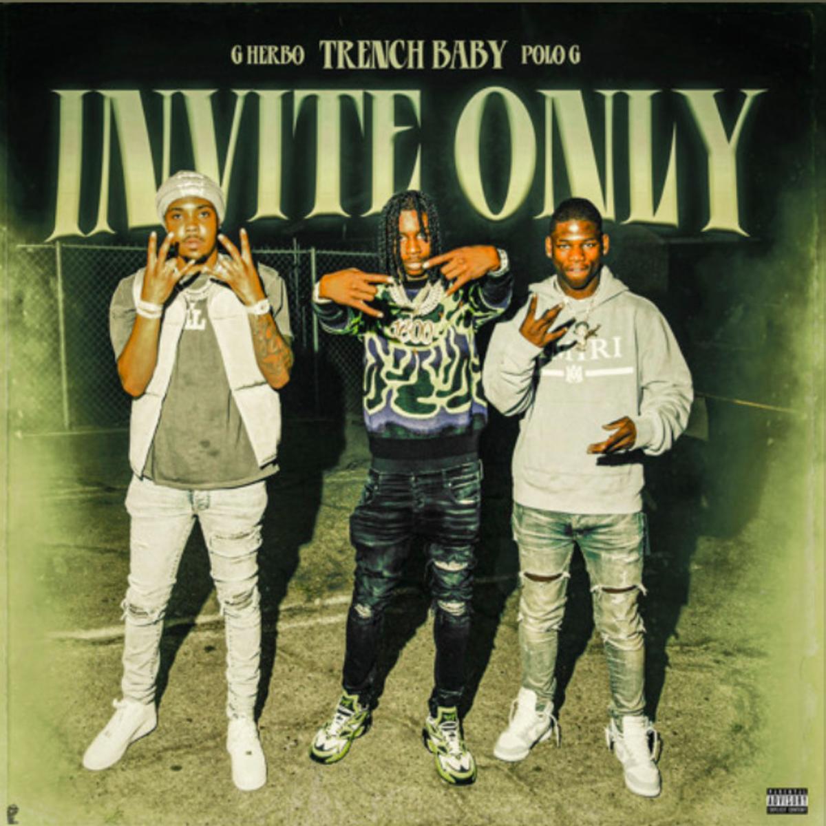 Trench Baby Ft. Polo G & G Herbo - Invite Only