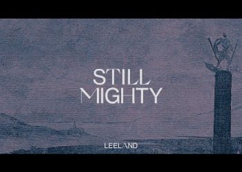 Leeland – Still Mighty