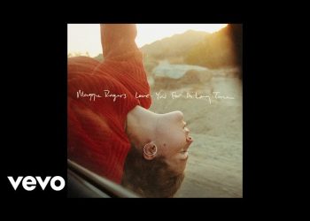 Maggie Rogers – Love You For A Long Time
