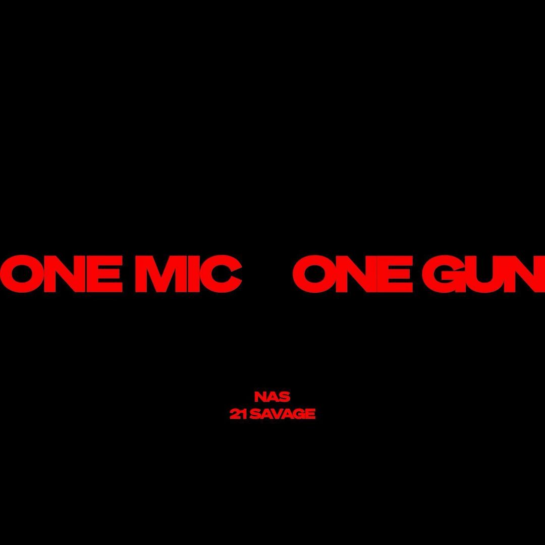 Nas ft. 21 Savage - One Mic, One Gun