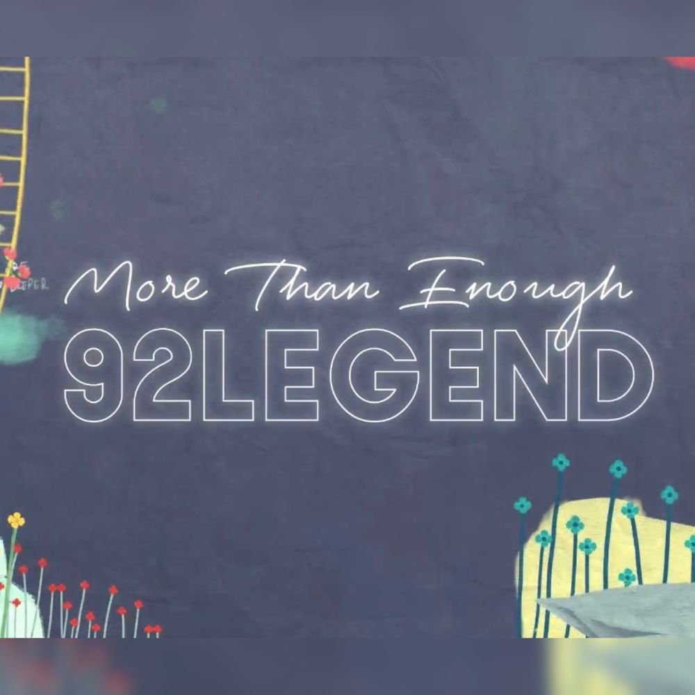 92Legend – More Than Enough