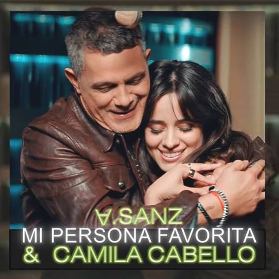 Alejandro Sanz – Mi Persona Favorita Ft. Camila Cabello