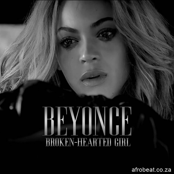 Beyoncé – Broken Hearted Girl