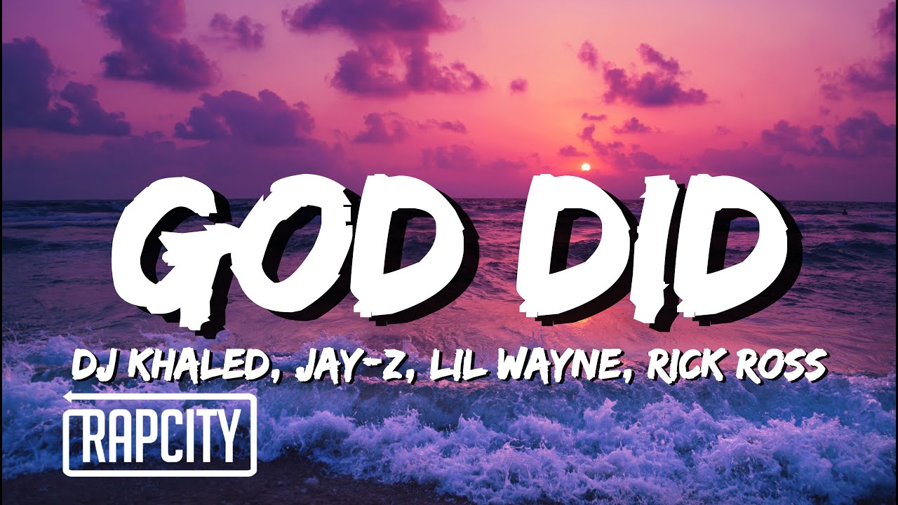 DJ Khaled – God Did Ft. Rick Ross,Lil Wayne, Jay-Z, John Legend and Fridayy