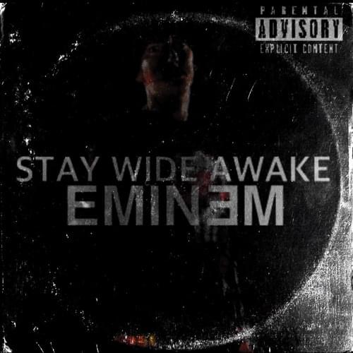 Eminem – Stay Wide Awake