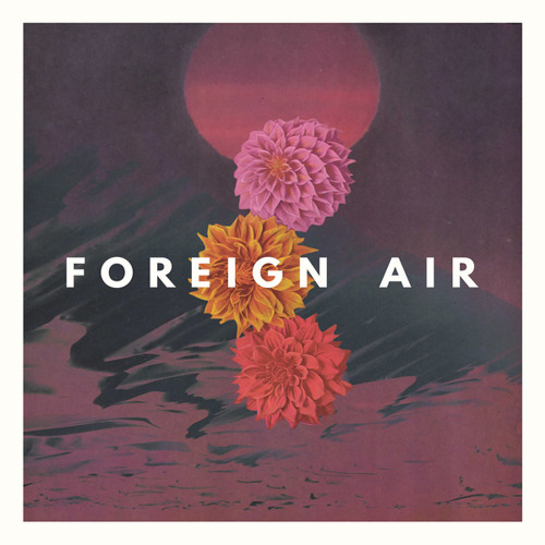 Foreign Air – Free Animal