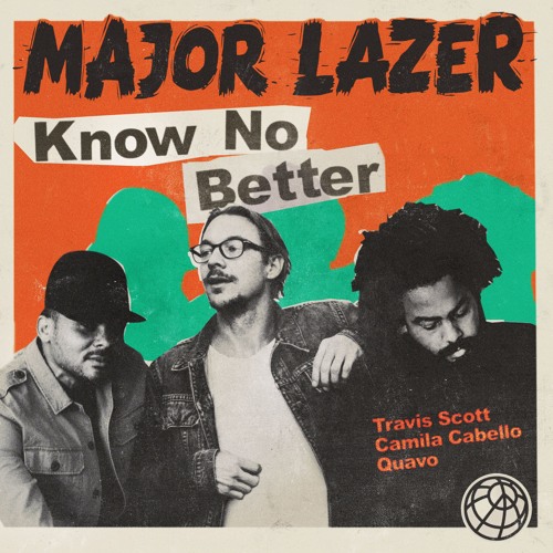 Major Lazer – Know No Better Ft. Travis Scott, Camila Cabello & Quavo