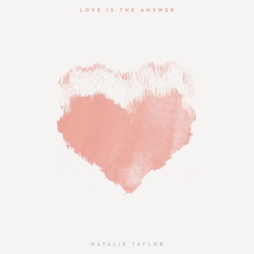 Natalie Taylor – Love Is The Answer