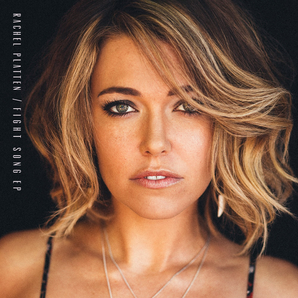 Rachel Platten – Fight Song