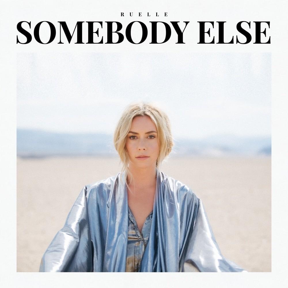 Ruelle – Somebody Else