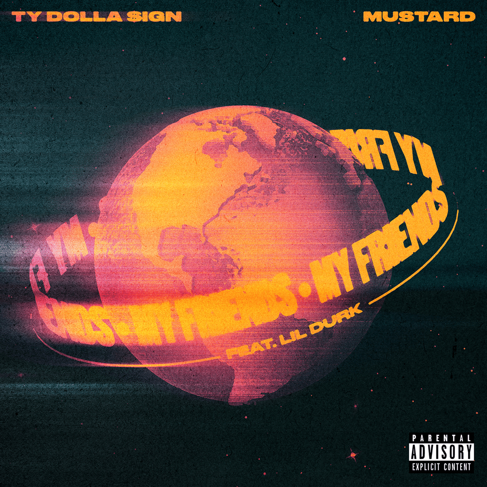 Ty Dolla $ign & Mustard – My Friends Ft. Lil Durk