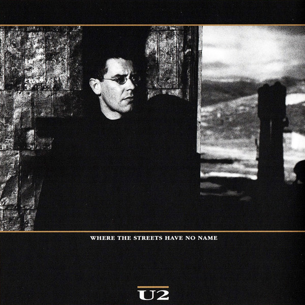 U2 – Where The Streets Have No Name