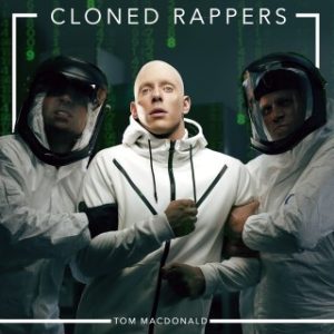 Tom Macdonald – Cloned Rappers