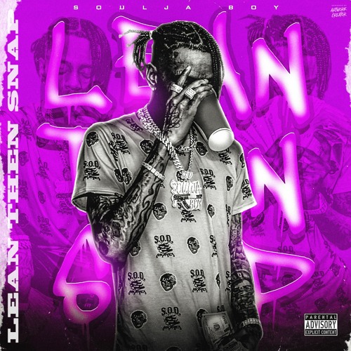 Soulja Boy – Lean Then Snap