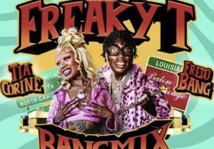 Fredo Bang & TiaCorine – FreakyT (Bang Mix)