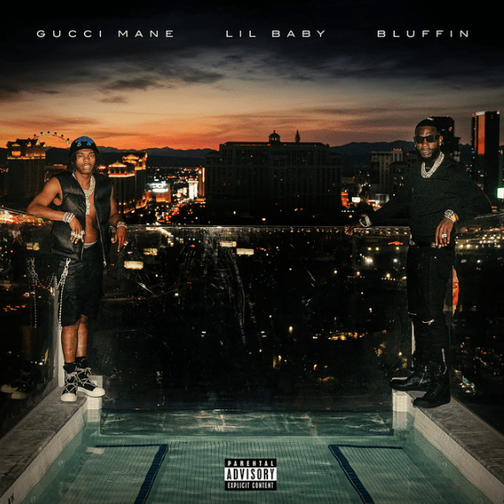 Gucci Mane & Lil Baby – Bluffin