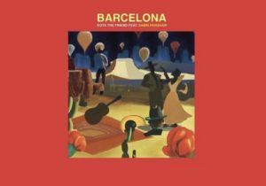 Kota the Friend – Barcelona ft. Samm Henshaw