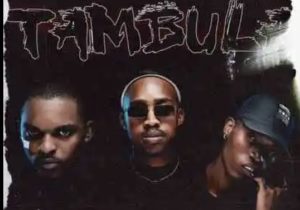 Mzu M, Al Xapo & Boontle RSA – TAMBULA